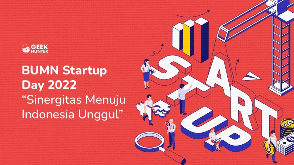 BUMN Startup Day 2022 Sinergitas Menuju Indonesia Unggul