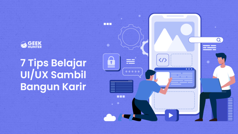7 Tips Belajar UI UX Sambil Bangun Karir