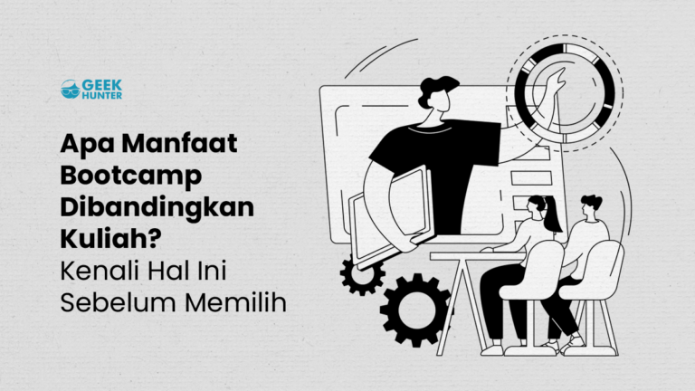 Apa manfaat bootcamp dibandingkan kuliah? Kenali Hal ini sebelum memilih