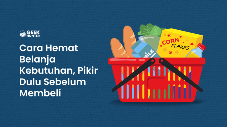 cara hemat belanja kebutuhan, Pikir Dulu Sebelum Membeli.