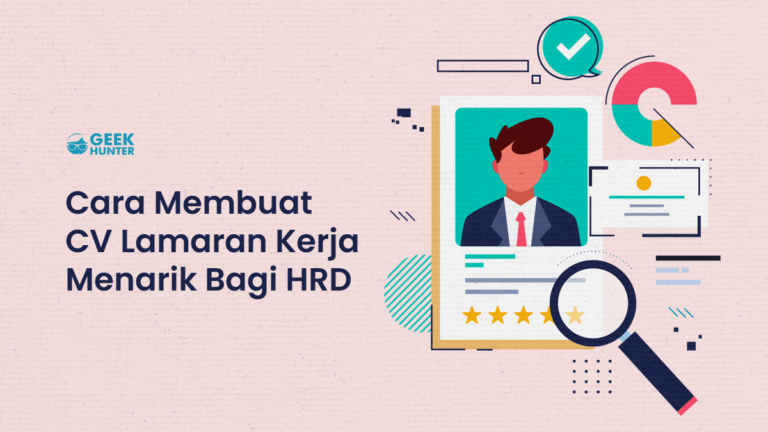 Cara Membuat CV Lamaran Kerja Menarik bagi HRD