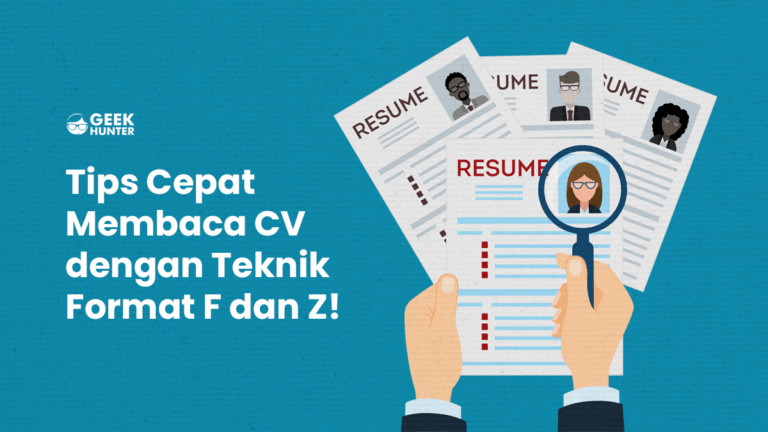 Tips Cepat membaca CV dengan teknik Format F dan Z!