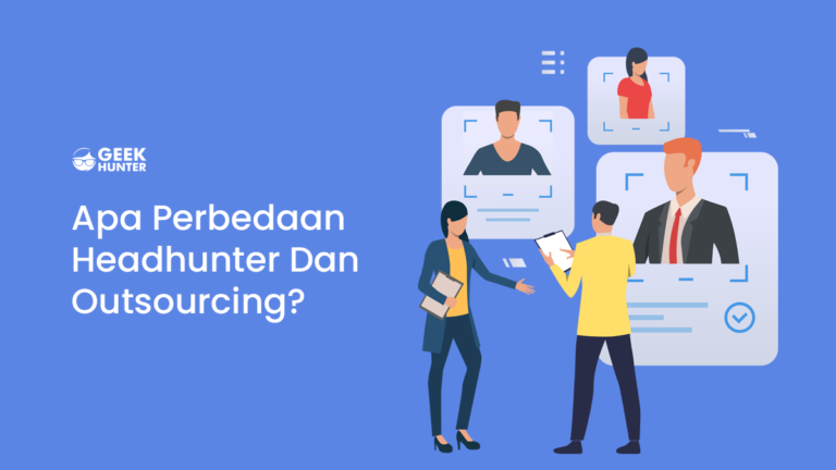 Apa perbedaan Headhunter dan Outsourcing?