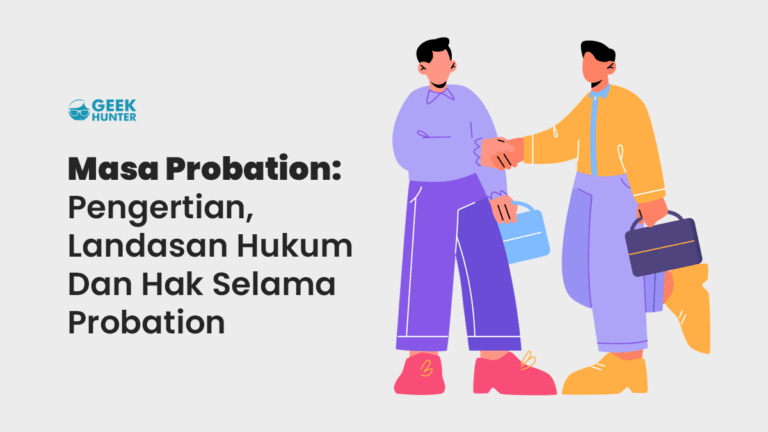 Masa Probation: Pengertian, Landasan Hukum dan Hak Selama Probation