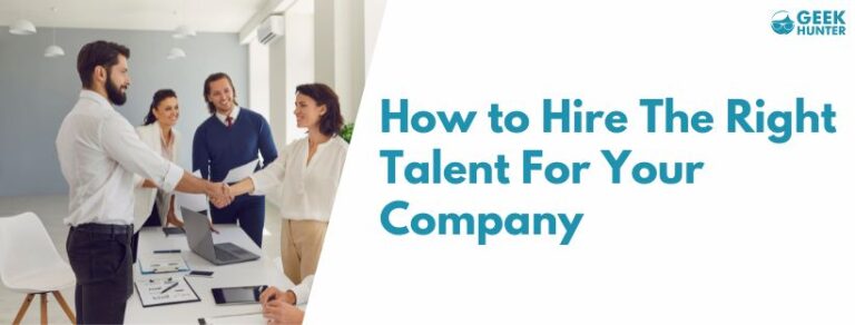 How to Hire the Right Talent for Your Company