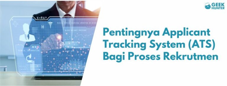 Pentingnya Applicant Tracking System (ATS) bagi Proses Rekrutmen?