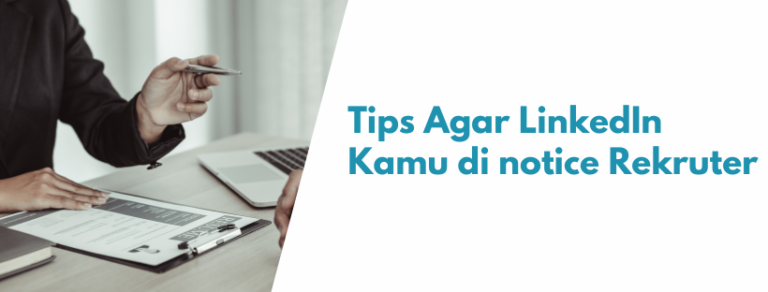 Tips Agar LinkedIn Kamu di notice Rekruter