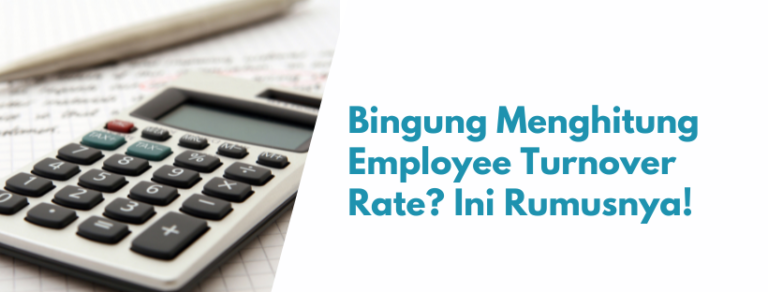 Bingung Menghitung Employee Turnover Rate? Ini Rumusnya!